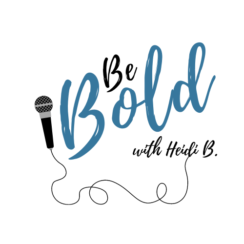 Be Bold with Heidi B.