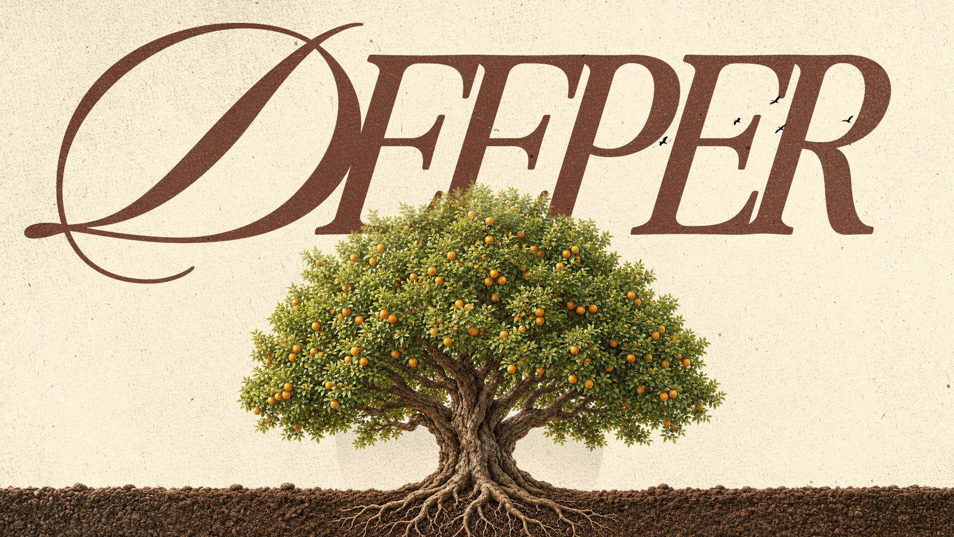 Deeper