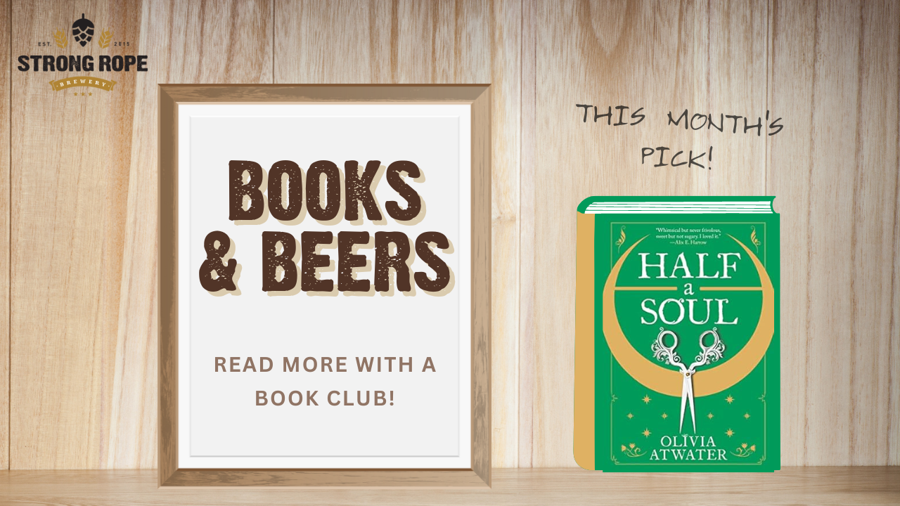 Books & Beers Read More with a Book Club! This Month's Pick "Half a Soul" by Olivia Atwater
