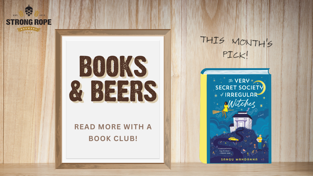 Books & Beers Read More with a Book Club! This Month's Pick "The Very Secret Society of Irregular Witches" by Sangu Mandanna