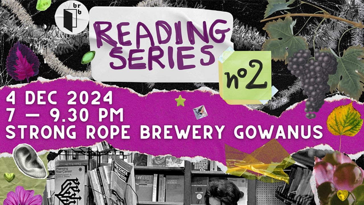 Backroom Books Reading Series No 2 4 Dec 2024 7-9:30 pm Strong Rope Brewery Gowanus with a collage of bookshelves, flowers, leaves, and an ear