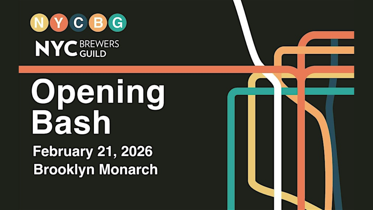 NYC Brewers Guild Opening Bash February 21, 2026 Brooklyn Monarch