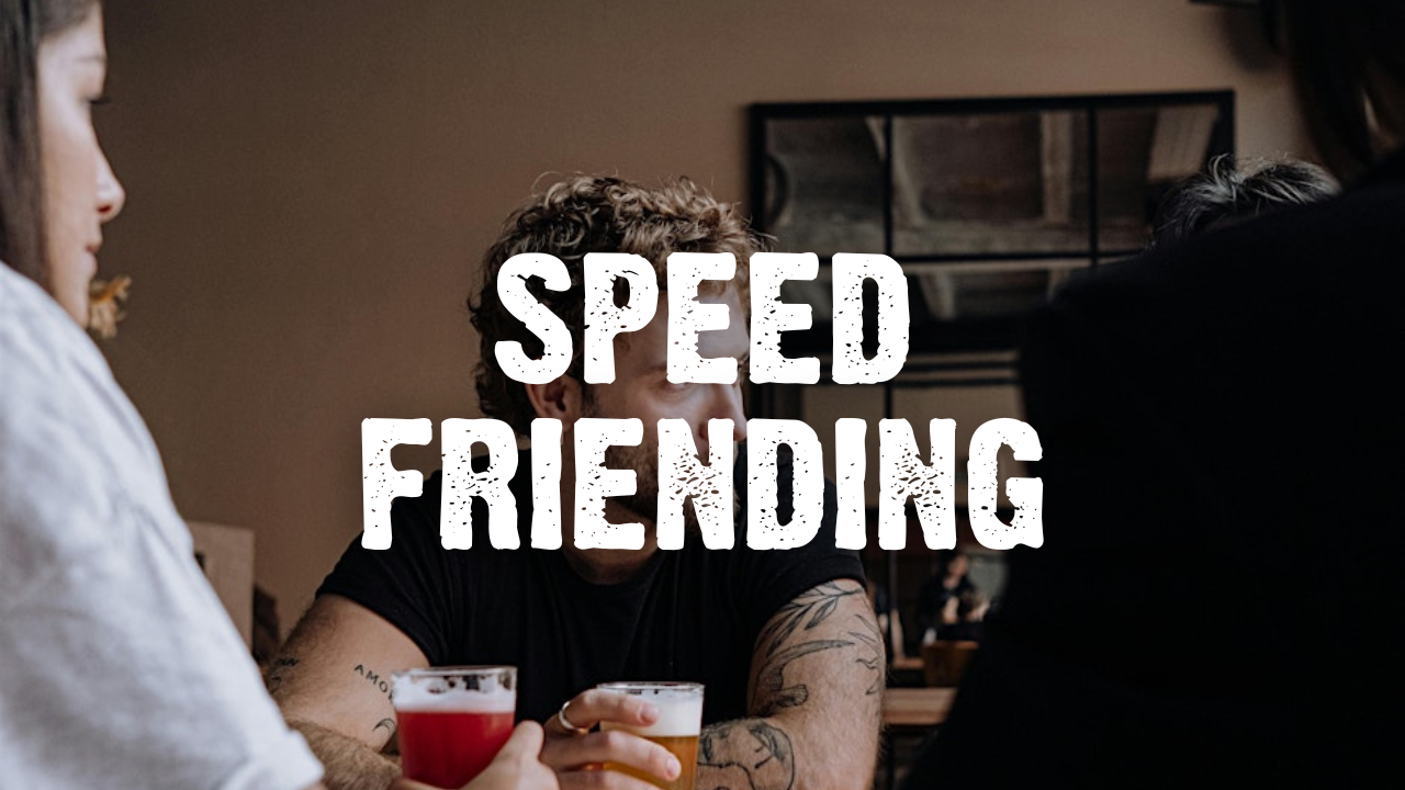 Speed Friending with people seated with beers