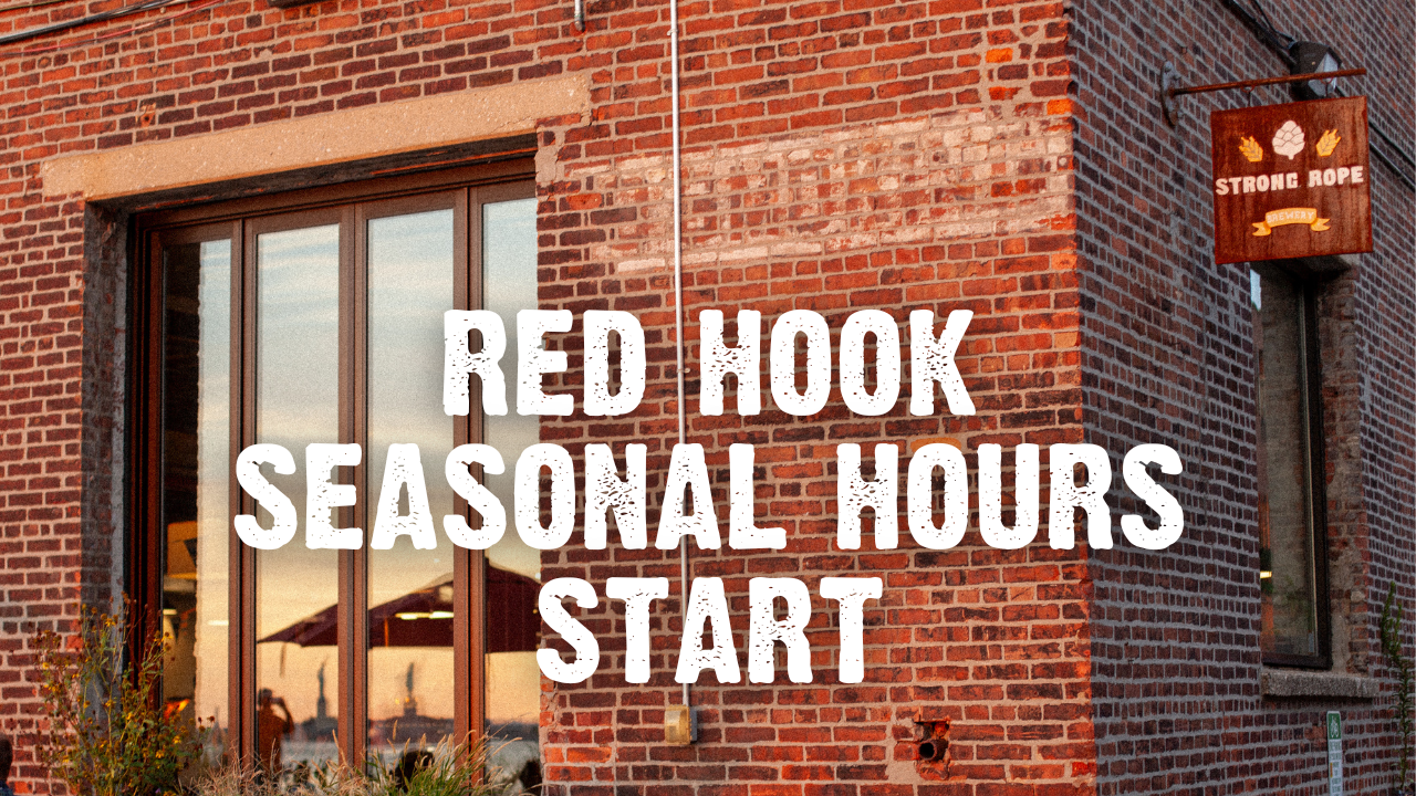Red Hook: Seasonal Hours Start