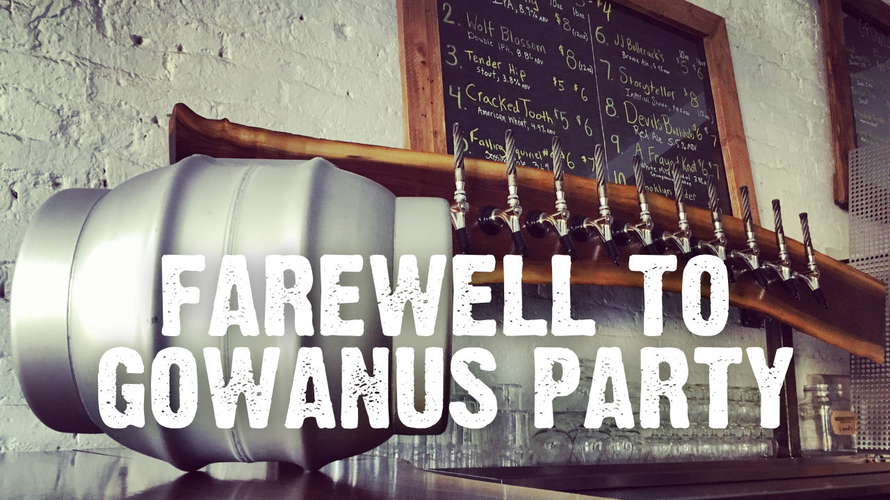 Gowanus: Farewell Party