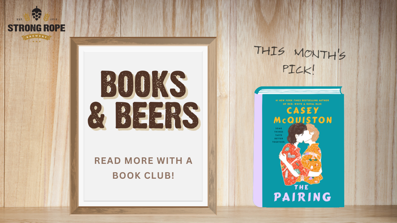 Books & Beers Read More with a Book Club! This Month's Pick "The Pairing" by Casey McQuiston