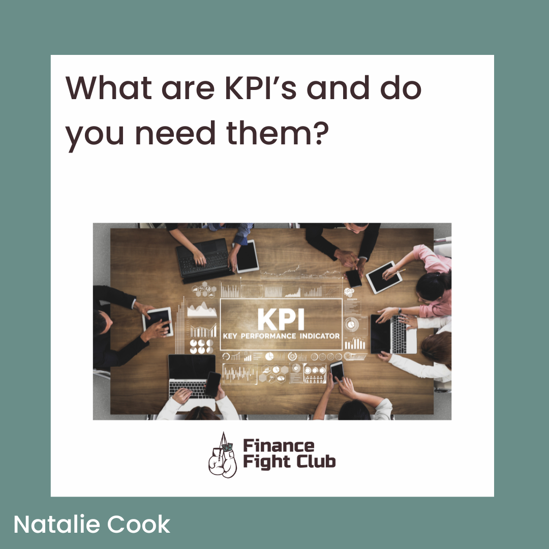 What are KPI’s and do you need them?