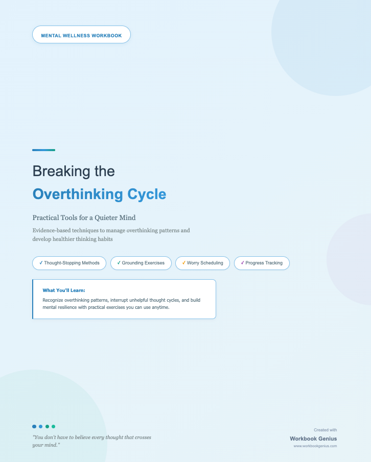 Breaking the Overthinking Cycle: Practical Tools for a Quieter Mind (12 pages)