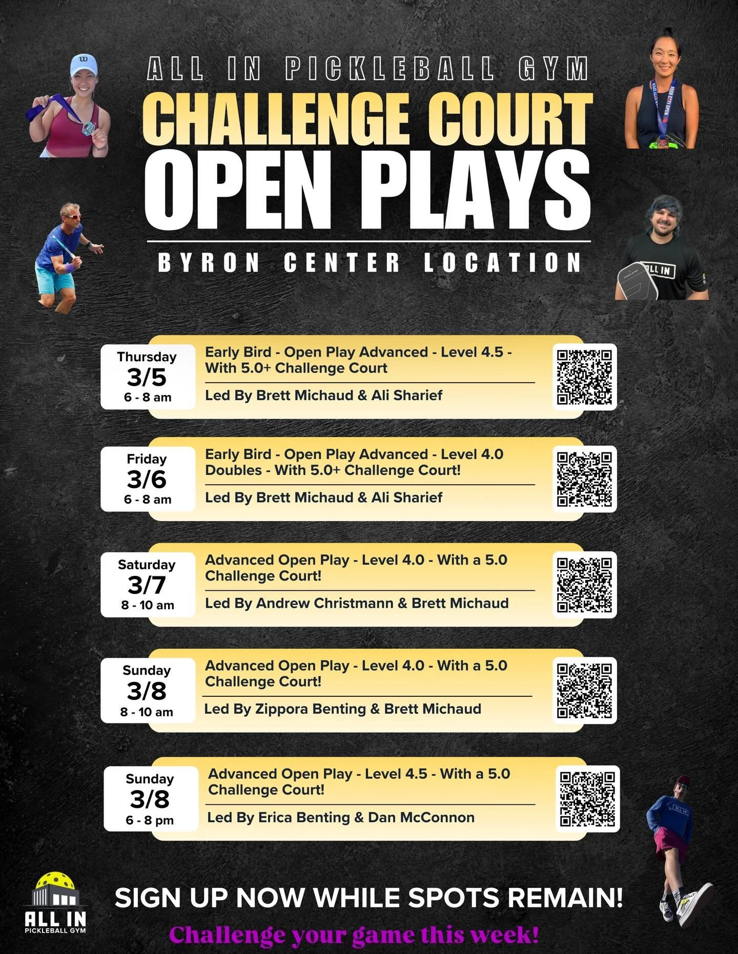 Check out these weeks Challenge Court open plays at All In Pickleball Gym Byron Center!  
You can sign up by scanning each QR code or by going to the CourtReserve app, selecting &ldquo;All In Pickleball Gym Byron Center&rdquo; as your organization an