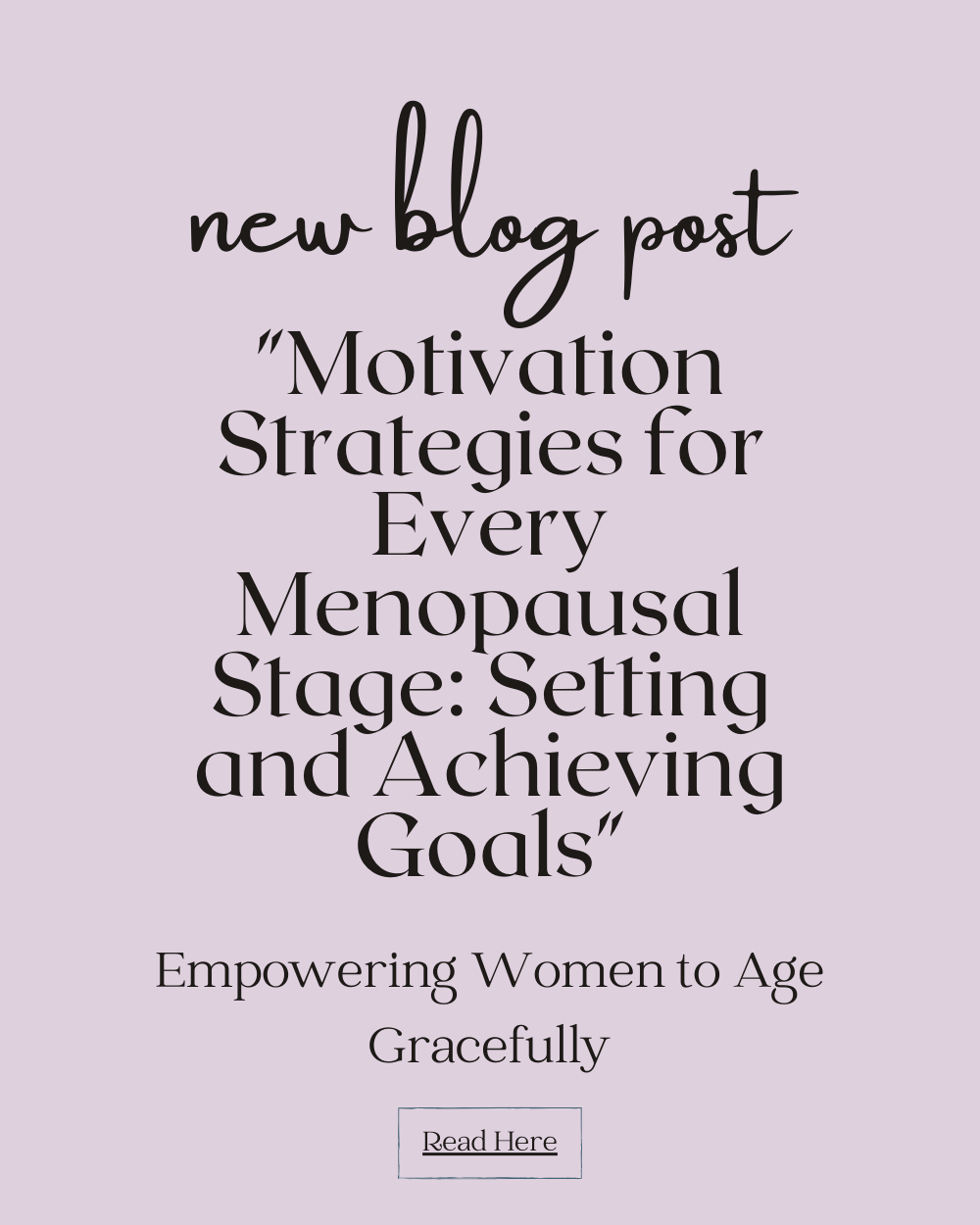 "Motivation Strategies for Every Menopausal Stage: Setting and Achieving Goals"