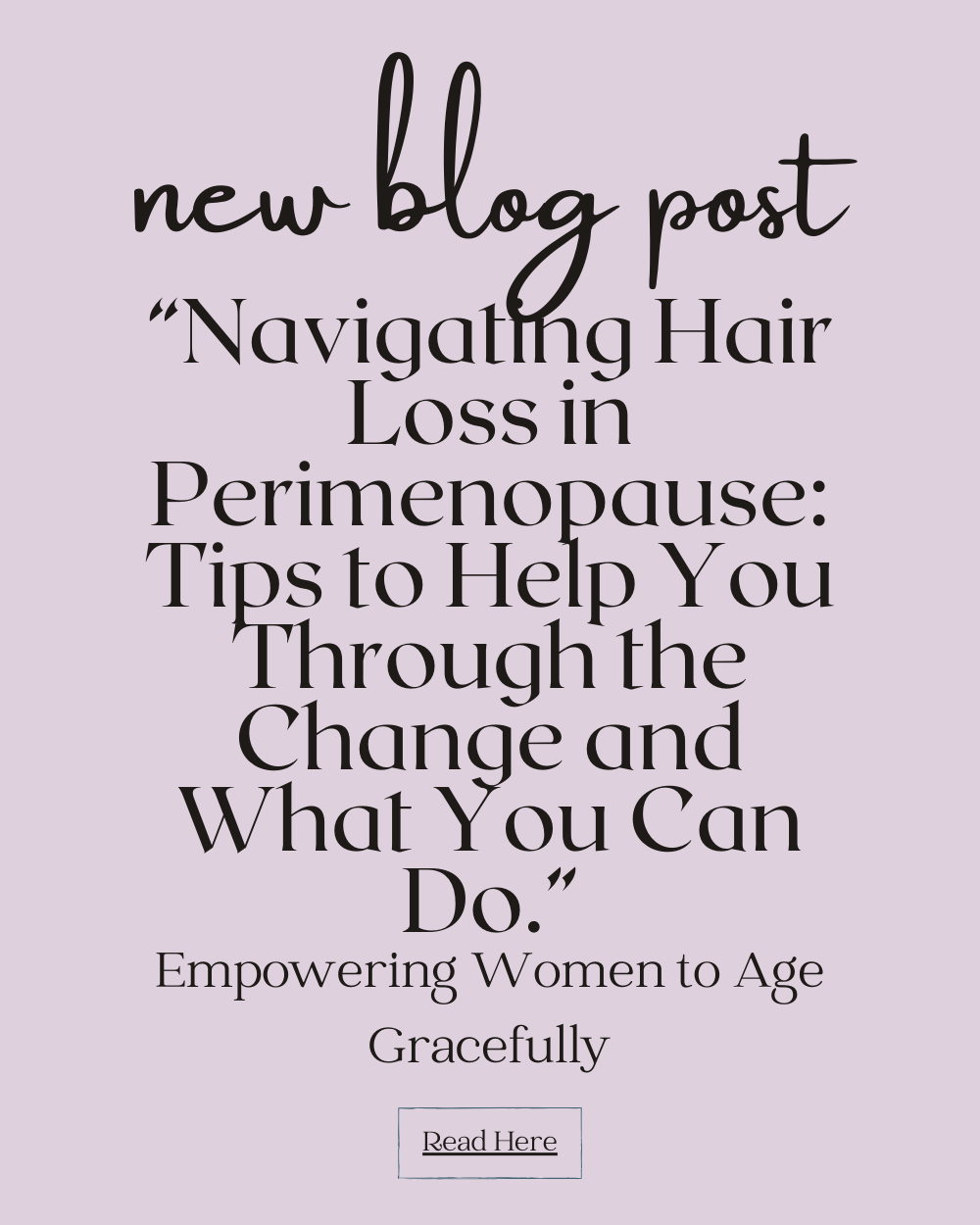 “Navigating Hair Loss in Perimenopause: Tips to Help You Through the Change and What You Can Do.”