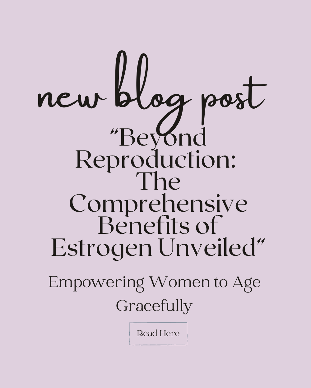"Beyond Reproduction: The Comprehensive Benefits of Estrogen Unveiled”