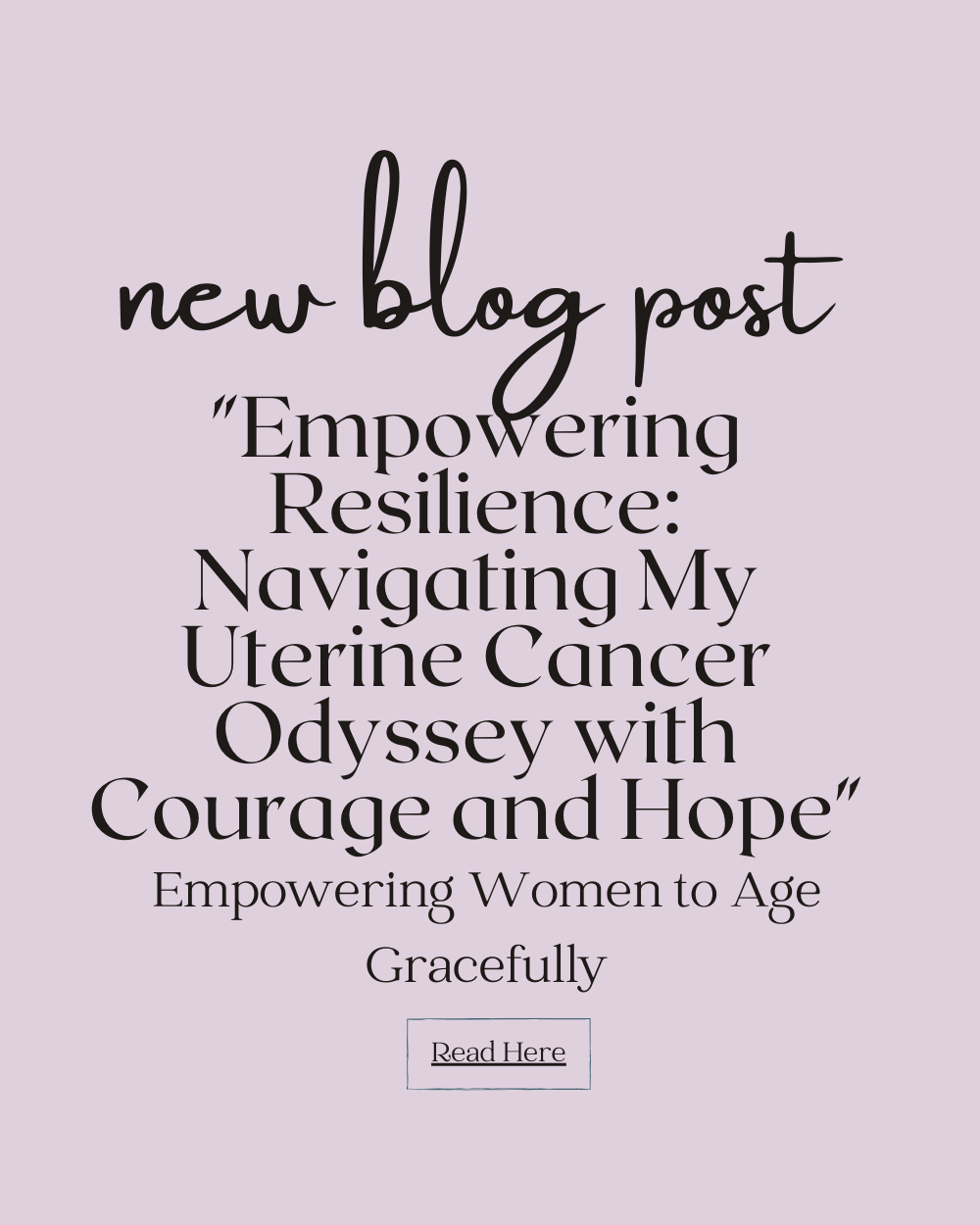 "Empowering Resilience: Navigating My Uterine Cancer Odyssey with Courage and Hope"