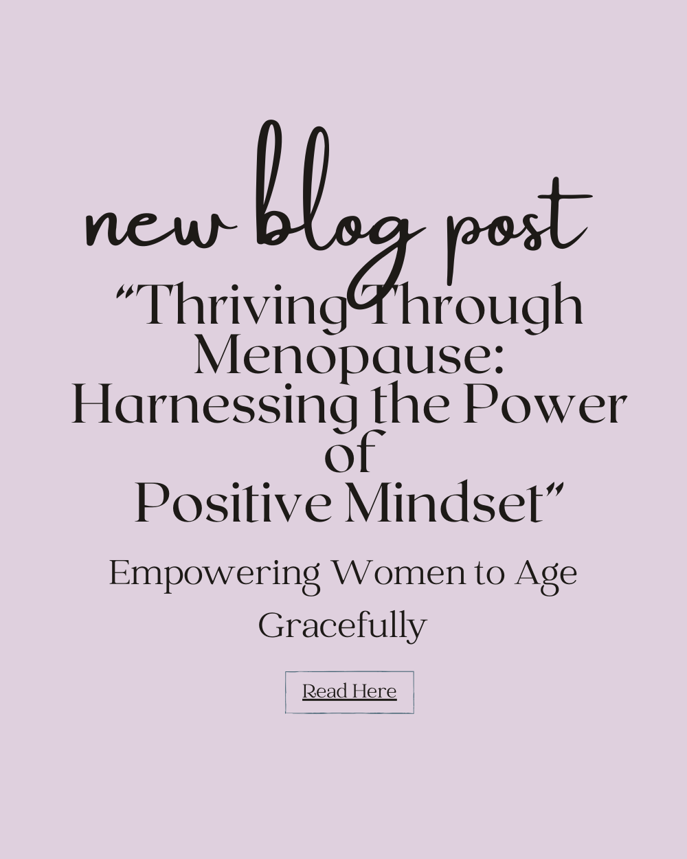 “Thriving Through Menopause: Harnessing the Power of Positive Mindset”