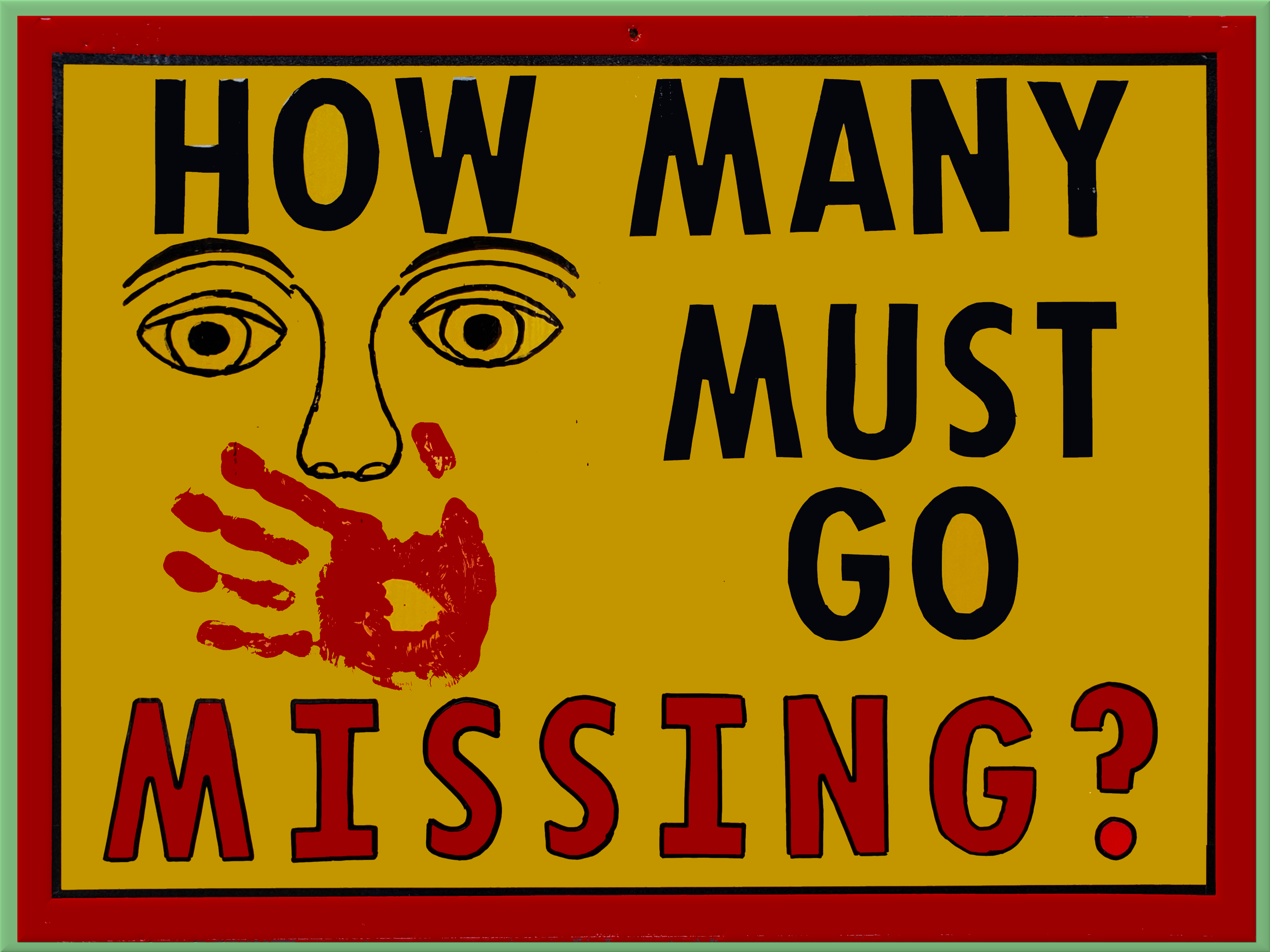how many must go missing sign.png