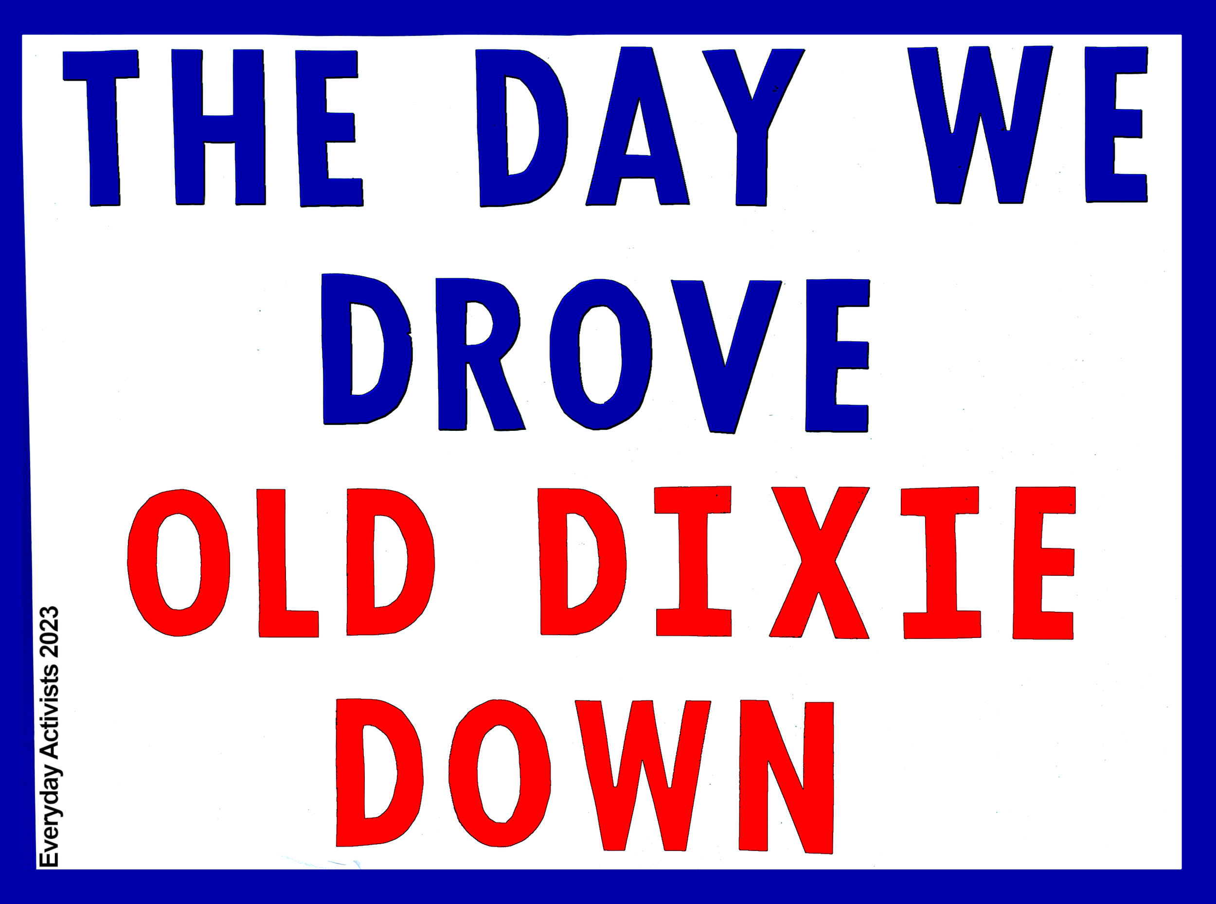 DAY WE DROVE OLD DIXIE DOWN SANDY SIGN.png