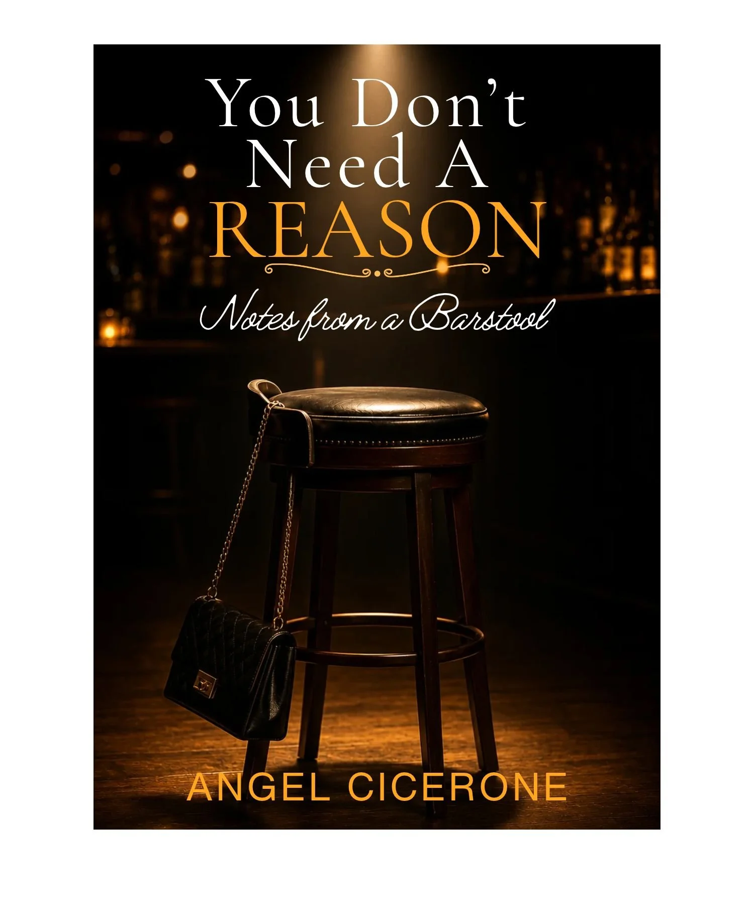 You Don't Need A Reason. Notes from a Barstool.  Epub