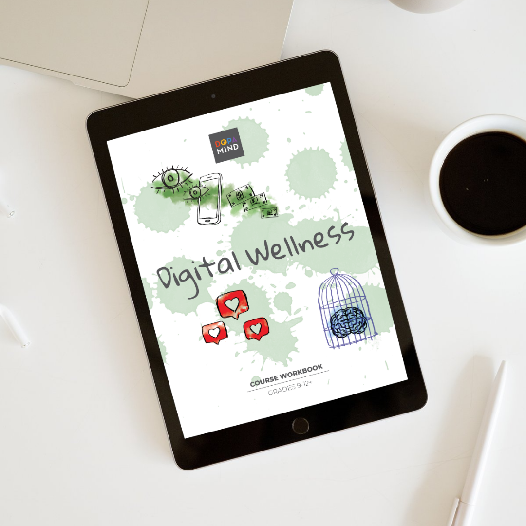 Digital Wellness Workbook for Grades 9-12+: Class