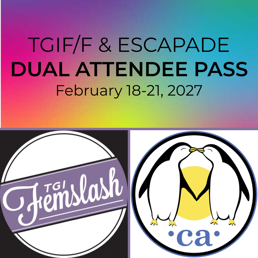 2027 Dual Attendee Pass: TGIF/F & Escapade
