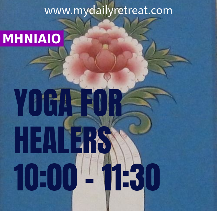 Yoga for Healers - Δευτέρα έως Παρασκευή 10:00 - 11:30 π.μ. -  Οι εγγραφές θα ανοίξουν τέλος Μαϊου