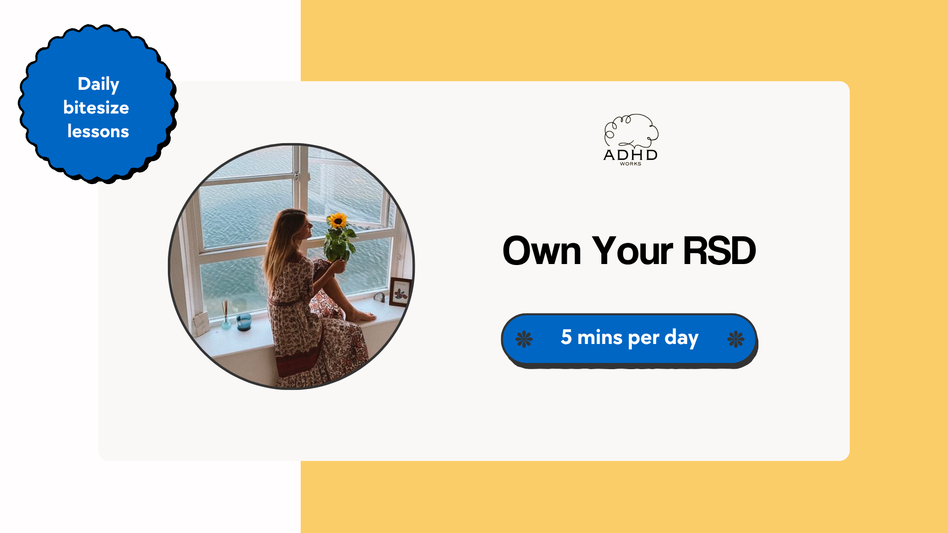 A promotional graphic for ADHD Works featuring a woman gazing out a window while holding a sunflower, with a body of water visible outside. The graphic promotes owning a registered dietitian for ADHD management, suggesting five minutes of focus per day.