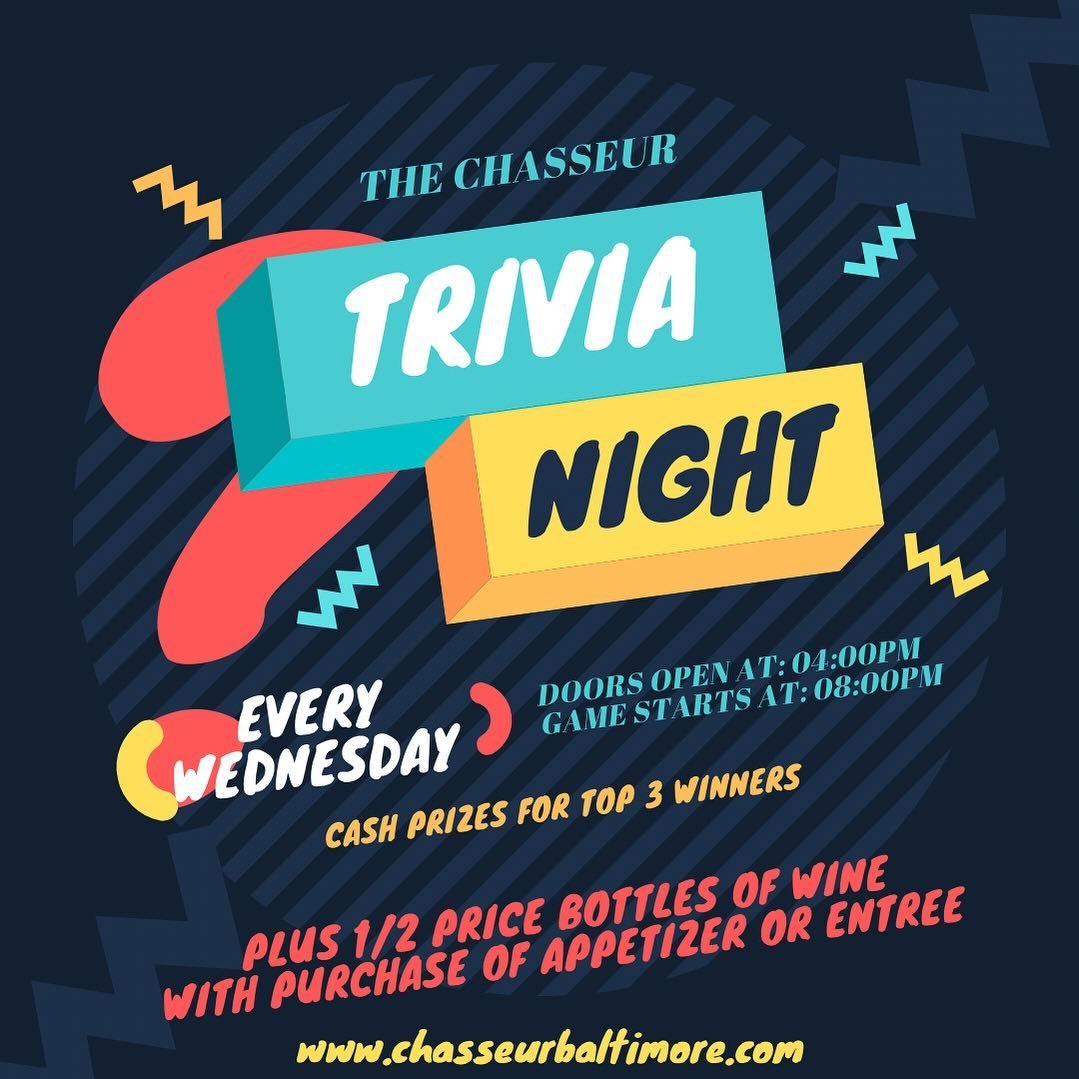 Trivia every Wednesday night at the Chasseur at 8:00PM! Plus 1/2 off bottles of wine with purchase of appetizer or entree!!