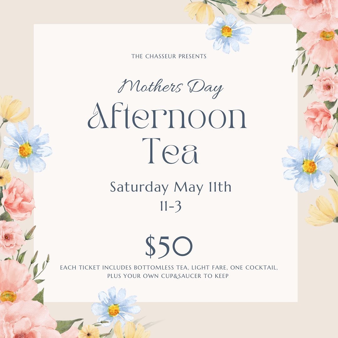 In honor of Mother&rsquo;s Day, the Chasseur presents to you an elevated Afternoon Tea experience! 🌹🫖 If you are looking for an extra special event to celebrate the wonderful moms in your life this is the event for you !!

Tickets will be available