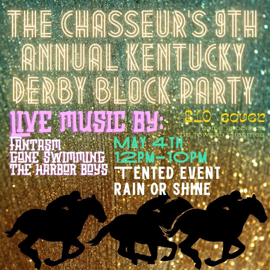 9th Annual Derby Block Party!! May 4th 12pm-10pm! $10 cover for Adults, kids free! Tented event so rain or shine! Live music by Gone Swimming/ Fantasm/ The Harbor Boys! Proceeds go to charities