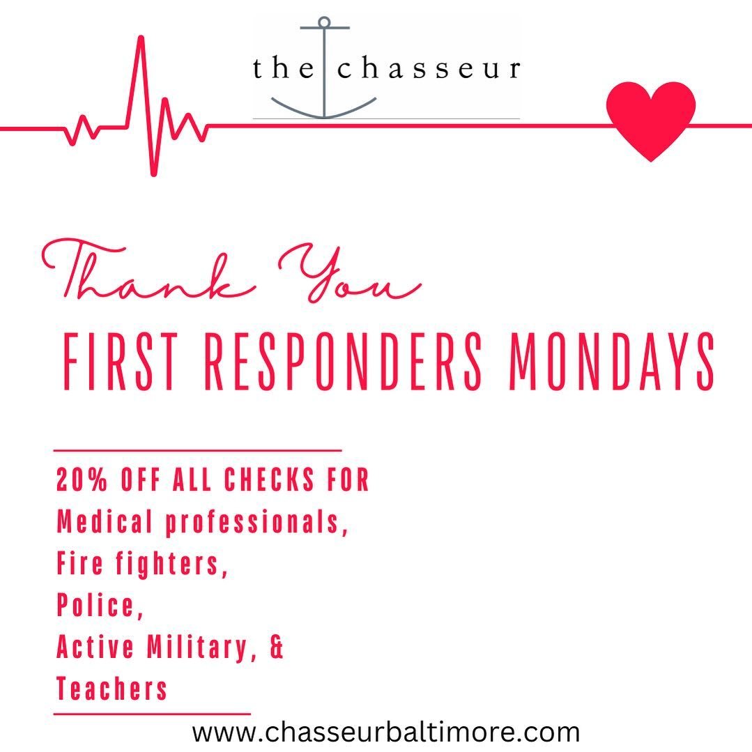 20% off every Monday at the chasseur for our first responders!!
