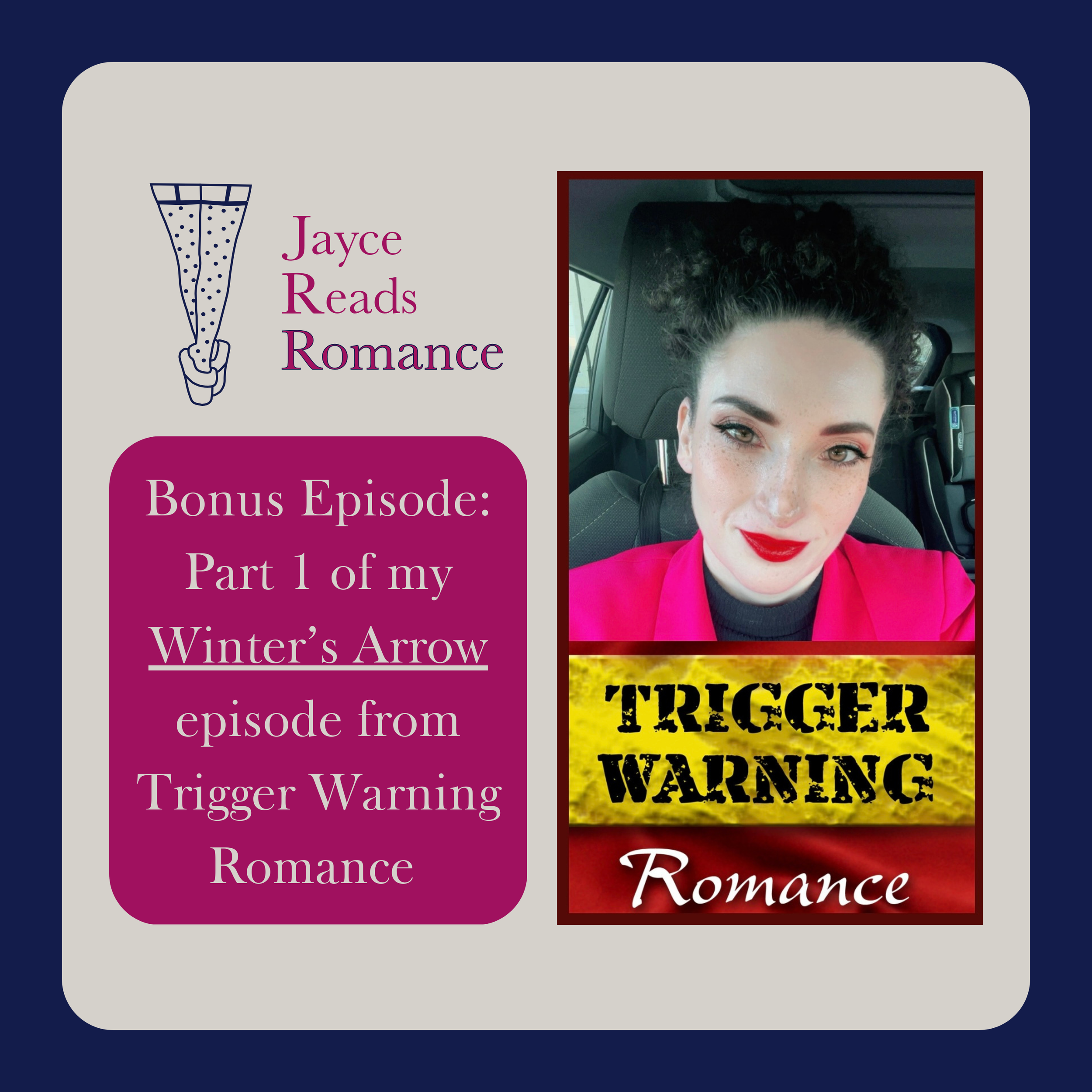 Bonus Episode: Trigger Warning Romance: Winter’s Arrow (pt 1)
