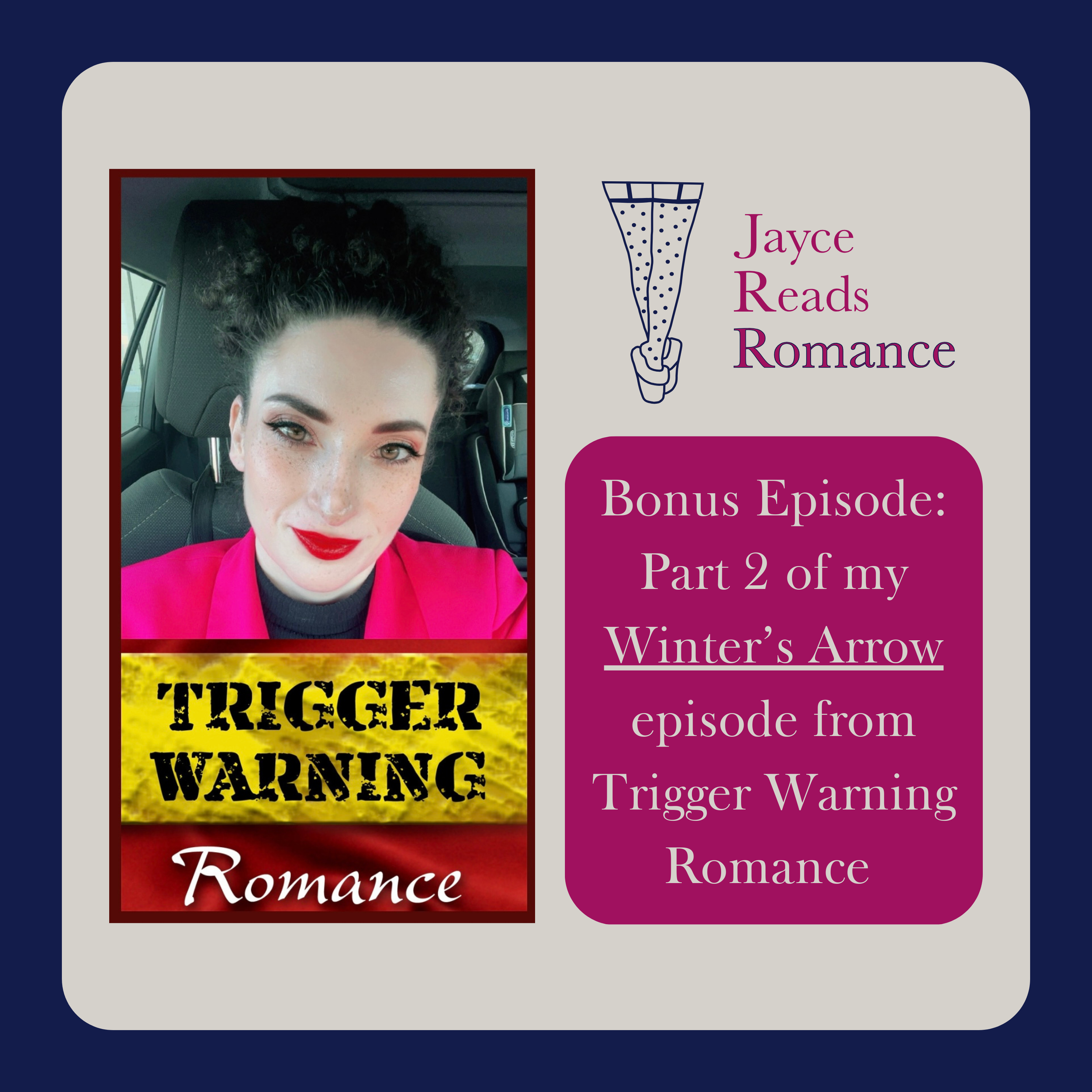 Bonus Episode - Trigger Warning Romance: Winter’s Arrow (pt 2)