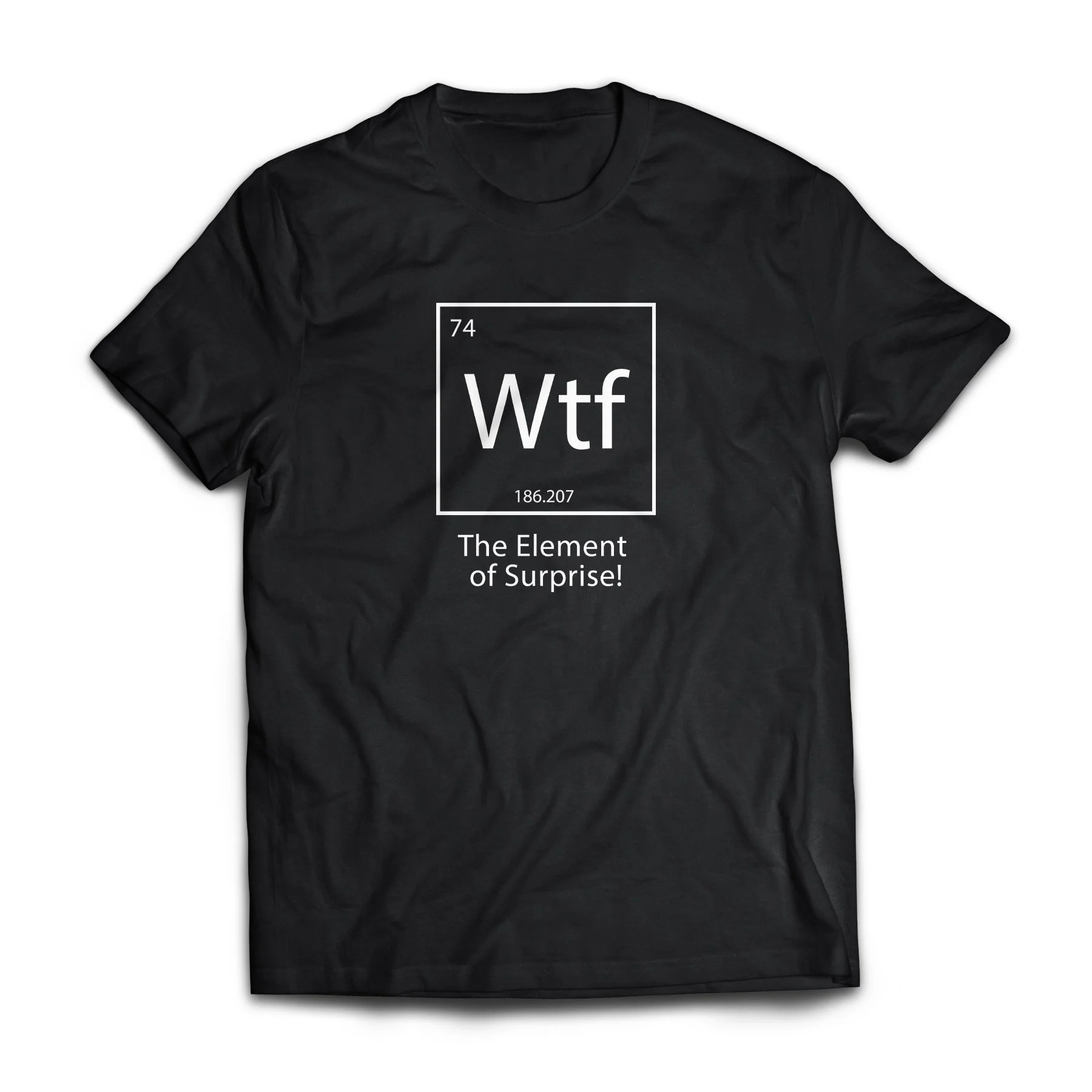Wtf, The Element of Surprise! TShirt ??? Print Hero