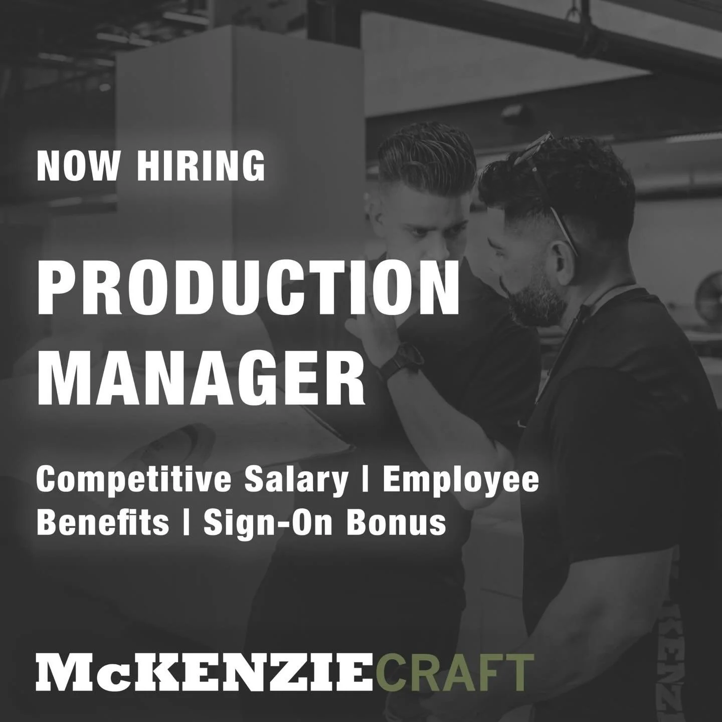 McKenzie Craft is hiring a Production Manager! LINK IN BIO | &iexcl;McKenzie Craft est&aacute; contratando a un Gerente de Producci&oacute;n!

Competitive Salary | Employee Benefits | Sign-On Bonus 
Salario Competitivo | Beneficios para Empleados | B