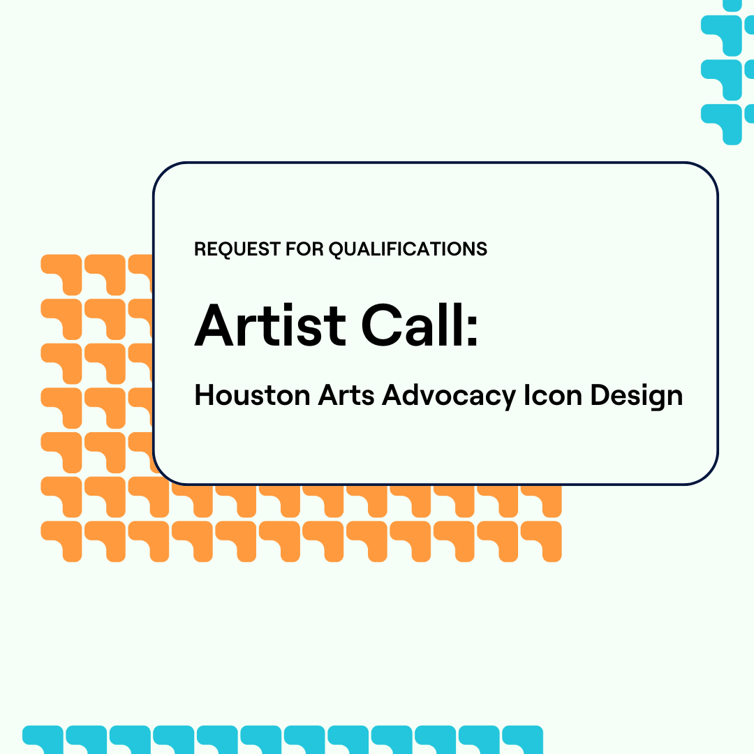 &nbsp;Artist Call:&nbsp;Houston Arts Advocacy Icon Design&nbsp;