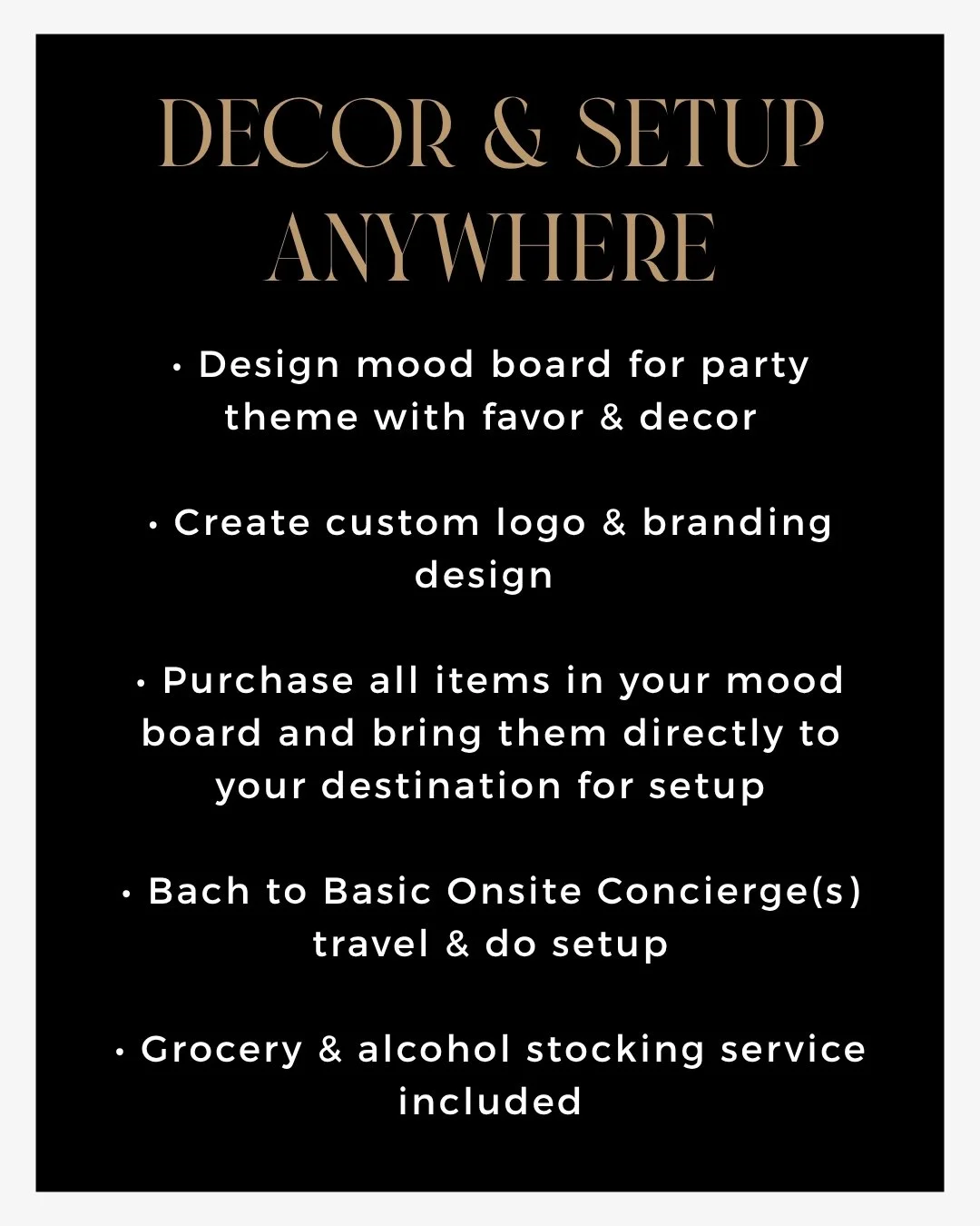 Decor and setup anywhere: party mood board, custom logo, decor purchasing and delivery, onsite concierge setup, and grocery and alcohol stocking service.