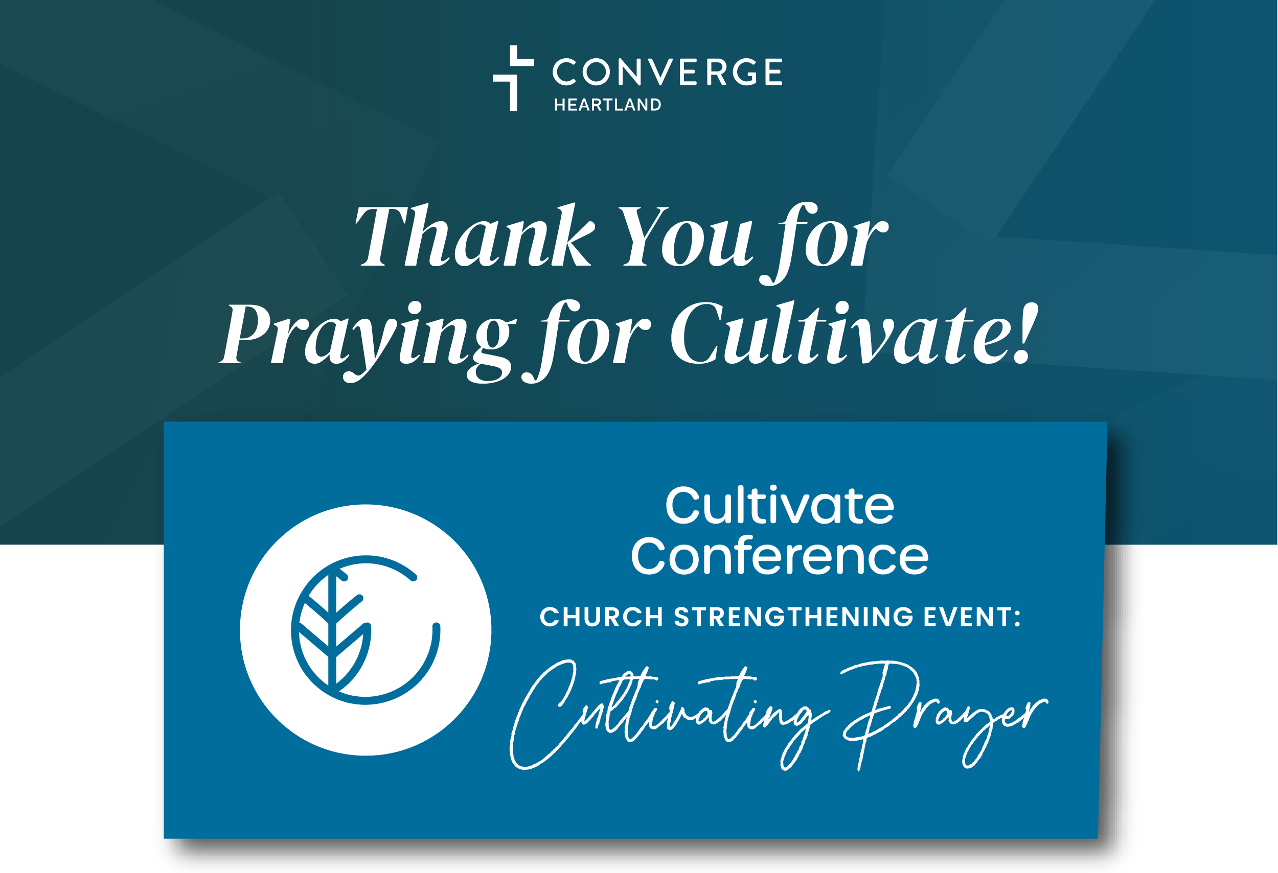 Thank You for Praying for Cultivate