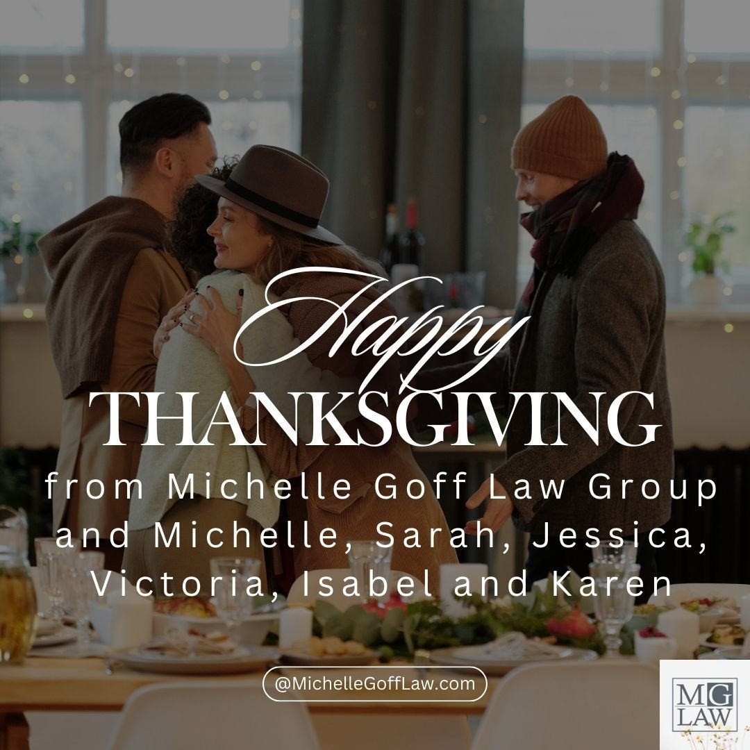 Happy Thanksgiving from all of us at Michelle Goff Law Group! 🍁 🦃 We&rsquo;re grateful for the trust you place in us to help secure your family&rsquo;s future. This holiday, we hope you enjoy time with loved ones, reflect on what matters most, and 