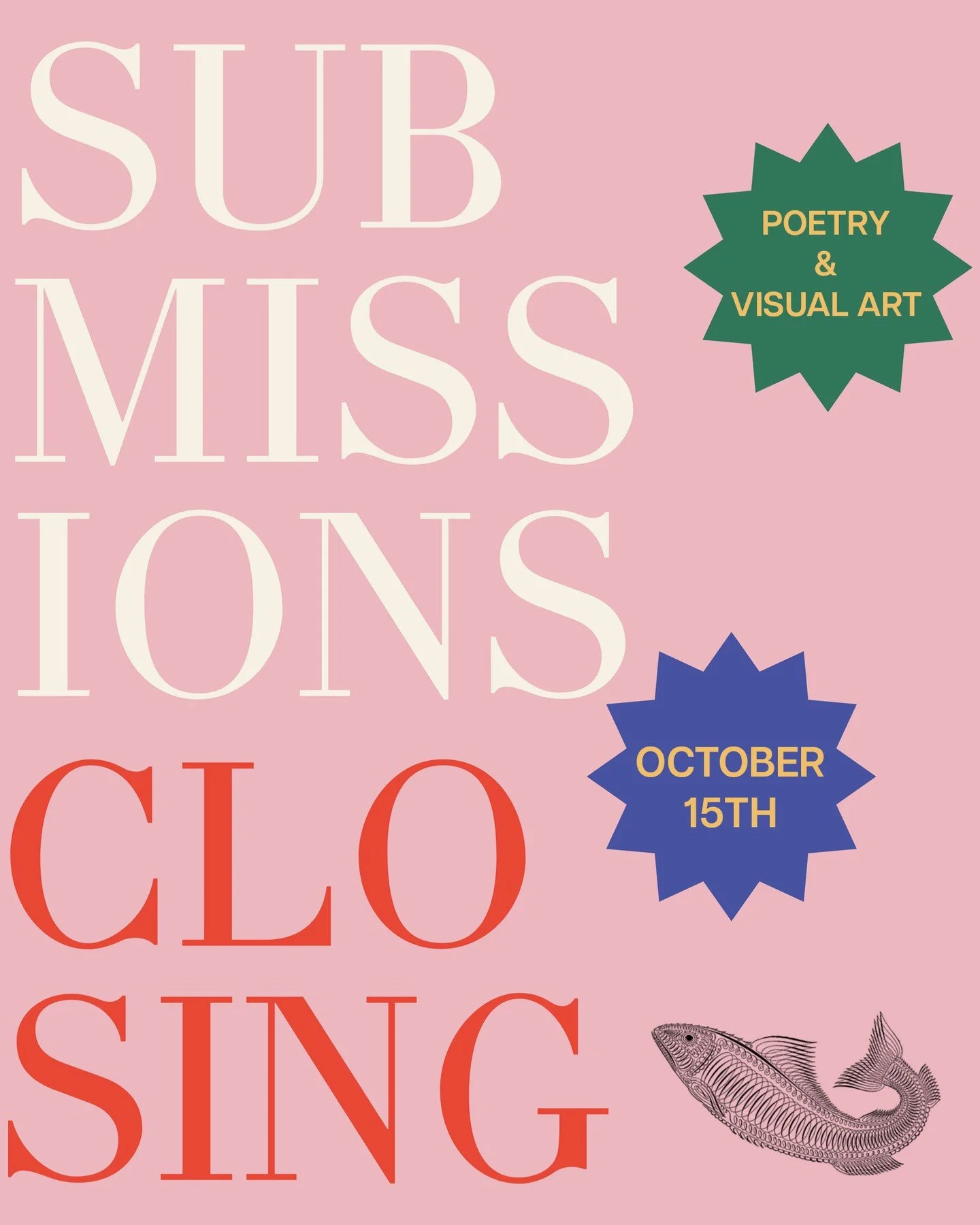 Submissions for POETRY &amp; VISUAL ART are closing soon&mdash;October 15th. Save the date.