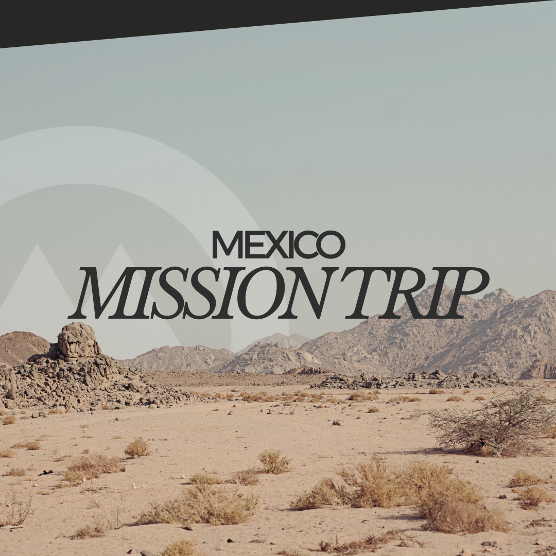 MH FAMILY Mission Trip to Mexico