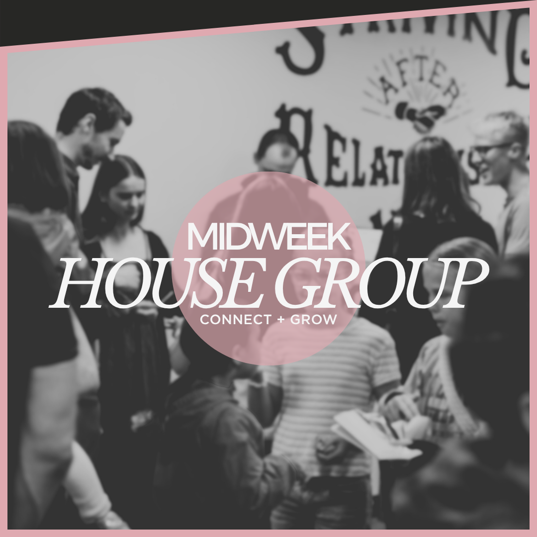 Midweek House Group