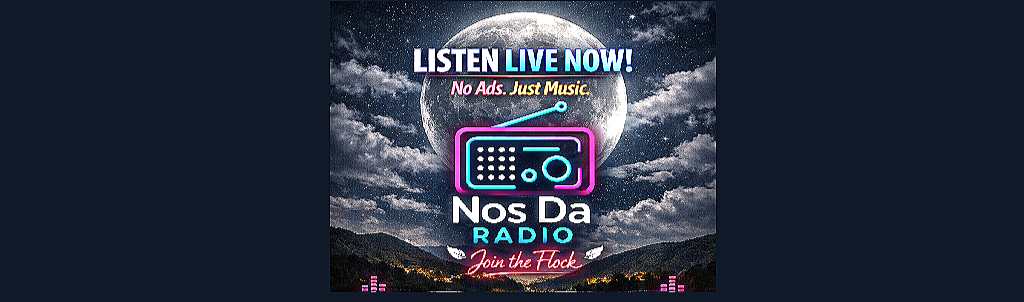 NOS DA RADIO: Ad-Free Music Streaming, Live from Wales  No ads, just music — streamed live, worldwide. Join NOS DA RADIO for £1 membership, or go VIP for early tracks, music videos, and War Room access.