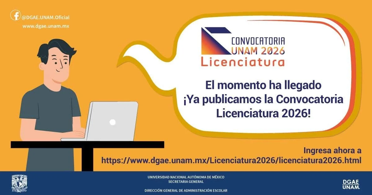 UNAM lanza su Convocatoria de ingreso a Licenciatura 2026 para escuelas en el Edomex