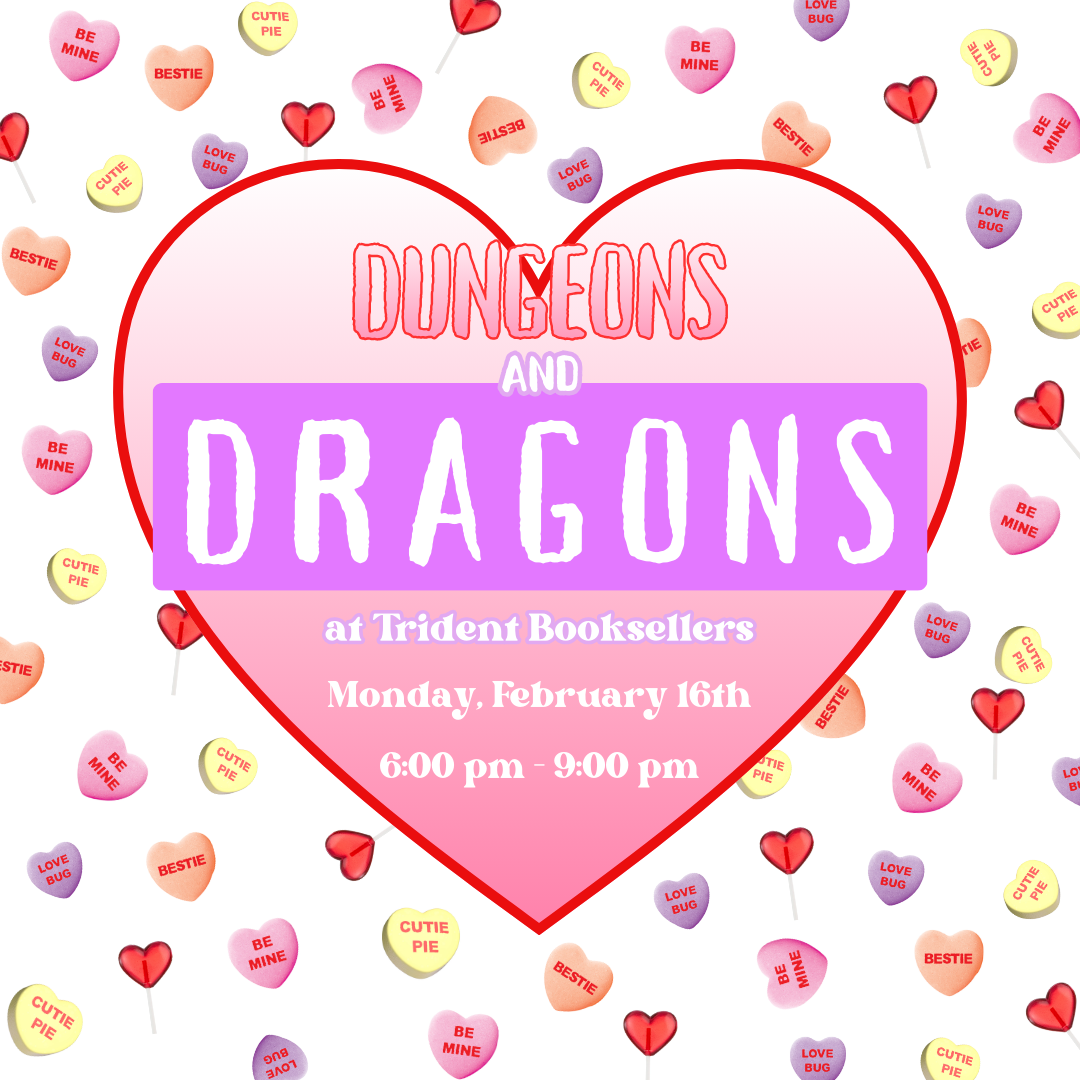 Dungeons and Dragons at Trident Booksellers. Monday, June 30th from 6 pm to 9 pm.