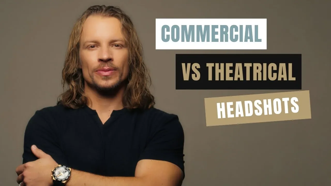 Commercial vs Theatrical Headshots - What Arizona Actors Need to Know