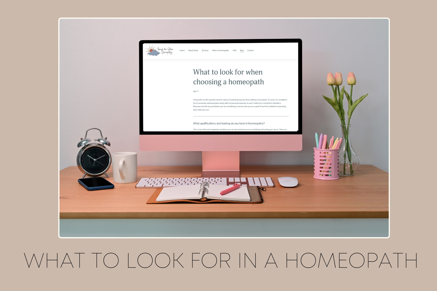 What to look for when choosing a homeopath