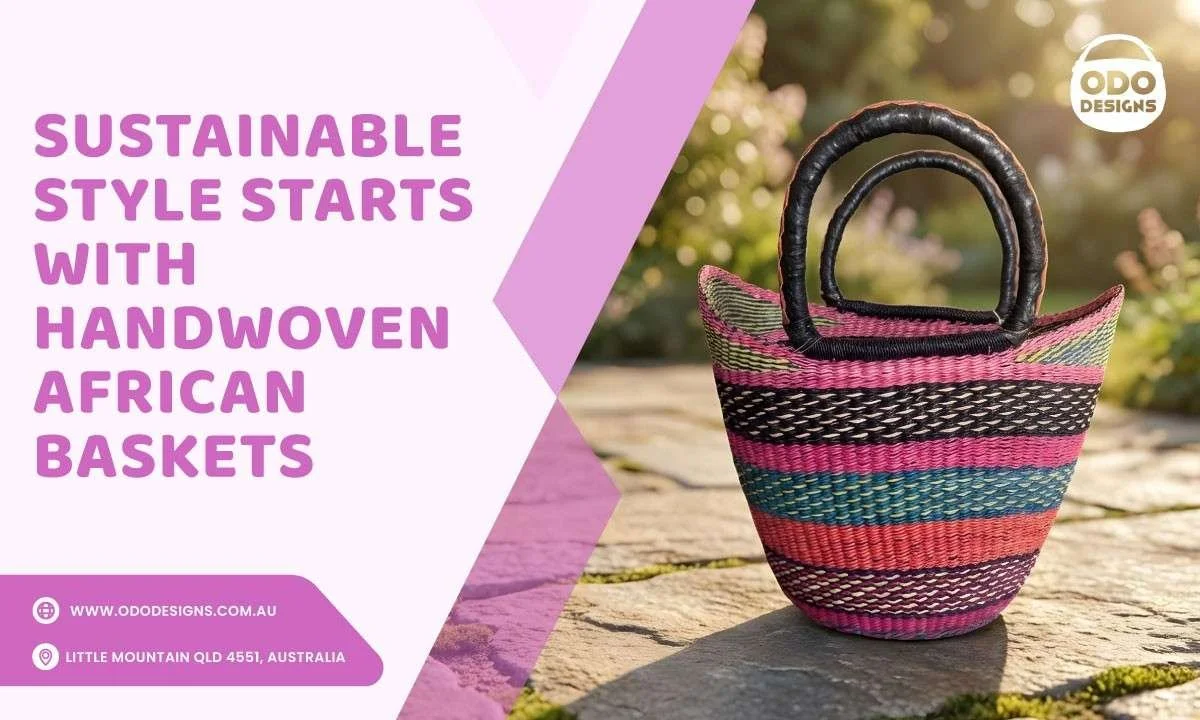 Sustainable Style: Why African Baskets Are Eco-Friendly Must-Haves