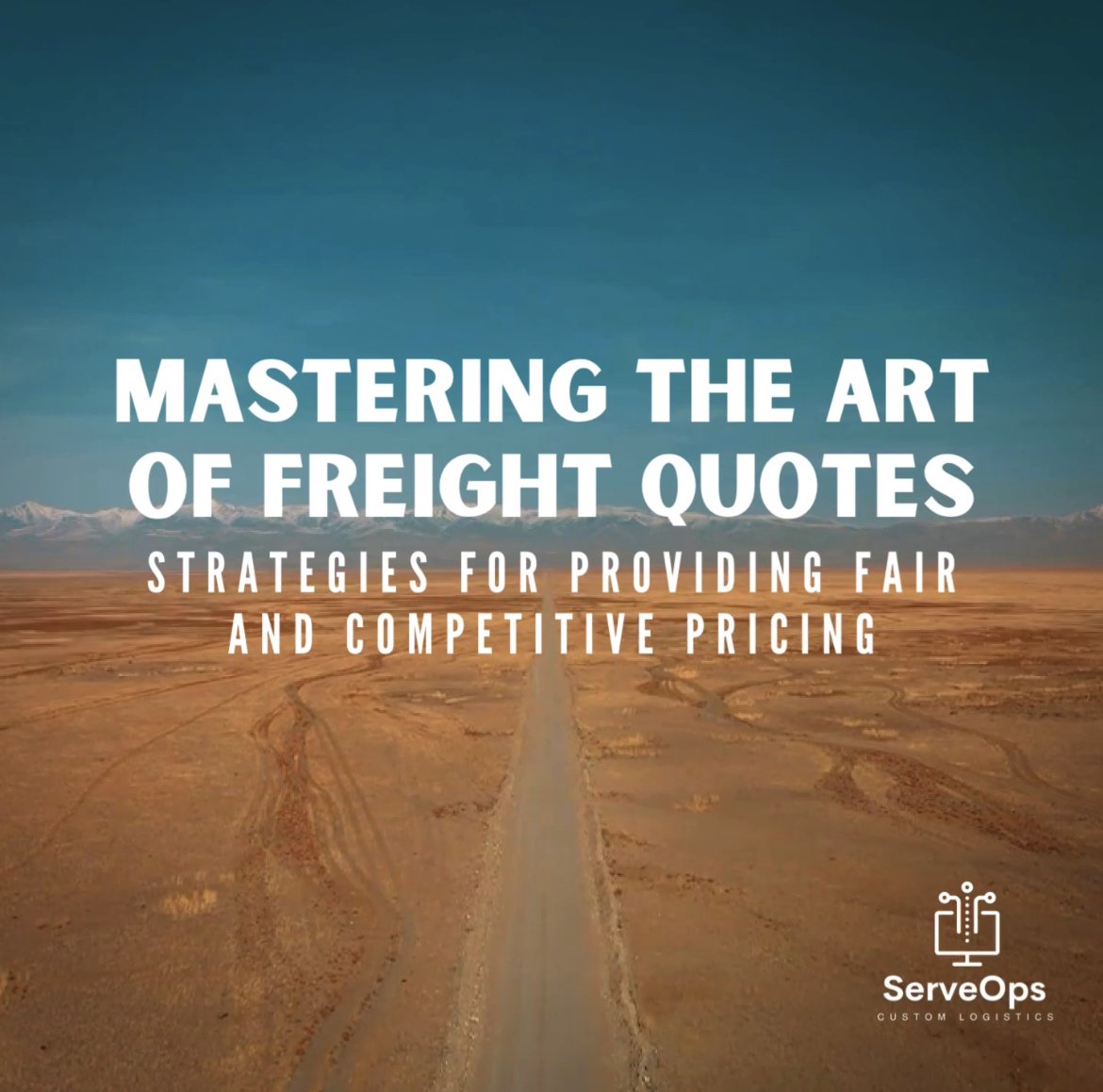 Mastering the Art of Freight Quotes: Strategies for Providing Fair and Competitive Pricing