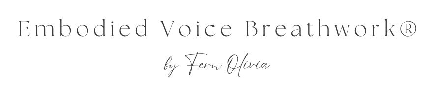 EMBODIED VOICE BREATHWORK®