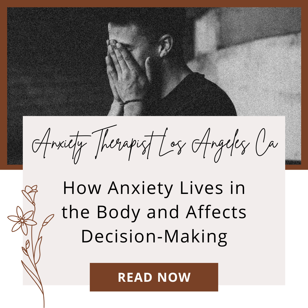 How Anxiety Lives in the Body and Affects Decision-Making