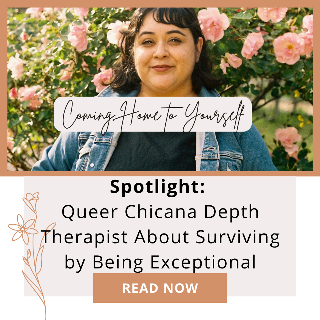 What I Learned as a Therapist in Torrance Talking to a Queer Chicana Depth Therapist